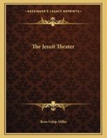 The Jesuit Theater 1163021105 Book Cover