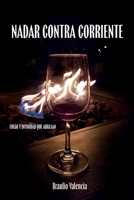 Nadar Contra Corriente: Fuego Y Divinidad Que Abrasan (Spanish Edition) 1685749178 Book Cover