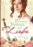 Zwischen Verrat und Liebe: Der Soldat des Königs Band 1 (Neuauflage) 3752824638 Book Cover