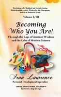 Becoming Who You Are! Volume I/III: Through the Laps of Ancient Wisdom and the labs of Modern Science B0F6Y1ZMQW Book Cover