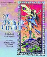 Delicate Creatures 1582402256 Book Cover