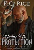 Under His Protection 1723073490 Book Cover