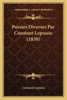 Poesies Diverses Par Constant Lepouze (1838) 1165776626 Book Cover