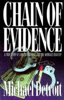 Chain of Evidence: A True Story of Law Enforcement and One Woman's Bravery 0525936718 Book Cover