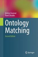 Ontology Matching 3642387209 Book Cover