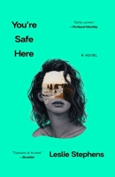 You're Safe Here 166803431X Book Cover