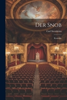 Der Snob: Komödie 1022187279 Book Cover