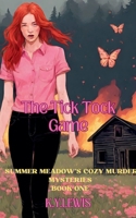 The Tick Tock Game (Book One) B0CV59QV86 Book Cover