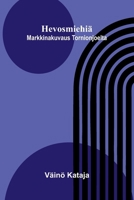 Hevosmiehiä: Markkinakuvaus Tornionjoelta (Finnish Edition) 9376555902 Book Cover