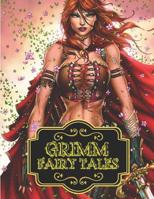 Grimm Fairy Tales: An Adult Coloring Book with Classic Fairy Tale Characters, Beautiful Princesses, and Whimsical Fantasy Adventures, 50 Amazing Illustrations to color 1072945789 Book Cover