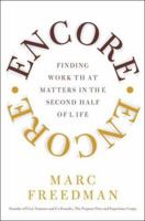 Encore: Finding Work that Matters in the Second Half of Life 1586484834 Book Cover