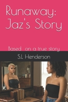 Runaway: Jaz's Story: Based on a true story B0GWZPS2J6 Book Cover