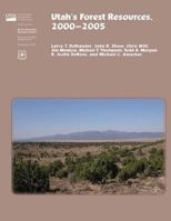 Utah's Forest Resources, 2000-2005 1507656807 Book Cover