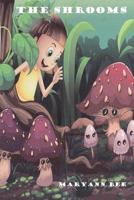 The Shrooms 1976357284 Book Cover