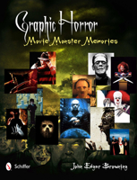 Graphic Horror: Movie Monster Memories 0764340824 Book Cover