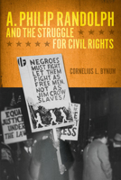 A. Philip Randolph and the Struggle for Civil Rights 0252077644 Book Cover