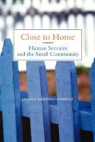Close to Home: Human Services in the Small Community 0871013126 Book Cover