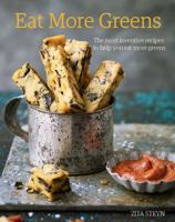 Eat More Greens: The Most Inventive Recipes to Help You Eat More Greens 1849499160 Book Cover