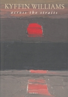 Across the Straits: An autobiography 1800996896 Book Cover