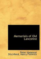 Memorials of Old Lancashire, of II; Volume II 102217102X Book Cover