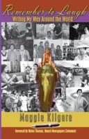 Remember to Laugh: Writing My Way Around the World 1928662374 Book Cover