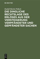 Die dingliche Rechtslage des Erlöses aus der Versteigerung verpfändeter und gepfändeter Sachen 3112452410 Book Cover