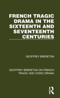 French Tragic Drama in the 16th and 17th Centuries (University paperbacks, 498) 1032251514 Book Cover