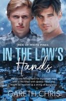 In the Law's Hands (The Men of White Pines) 1802503943 Book Cover
