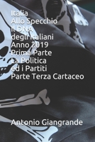 Italia Allo Specchio Il DNA degli Italiani Anno 2019 Prima Parte La Politica ed i Partiti Parte Terza Cartaceo 1674404263 Book Cover