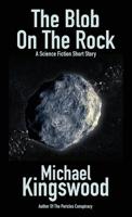 The Blob on the Rock 1950683060 Book Cover