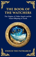 The Book of the Watchers: Divine Mysteries of the Angels and the Origins of Humanity (Library of Alexandria) 1804216224 Book Cover