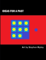 Ideas for a Past 1727212444 Book Cover