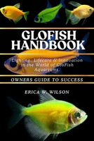 GLOFISH HANDBOOK: Lighting, Lifecare & Innovation in the World of GloFish Aquariums. B0FLVXKHDK Book Cover