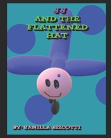 JJ And The Flattened Hat B08C8YKDDR Book Cover