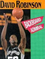 David Robinson: Backboard Admiral (Achievers) 0822596008 Book Cover