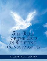 The Role Of The Arts In Shifting Consciousness 1500432962 Book Cover