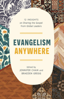 Evangelism Anywhere: 12 Insights on Sharing the Gospel from Global Leaders B0GZ9NW2FC Book Cover