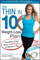 The Thin in 10 Weight-Loss Plan: Transform Your Body (and Life!) in Minutes a Day 1934716359 Book Cover