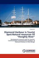 Diamond Harbour is Tourist Spot: Natural resources Of Hooghly River 3659184780 Book Cover