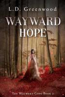 Wayward Hope 109283589X Book Cover