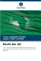 Recht der AU: Vom verfassungswidrigen Regierungswechsel zum politischen Krisenrecht in Afrika Vorwort von Floyd KABUYA (German Edition) 6208781477 Book Cover