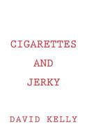 Cigarettes and Jerky 1985785463 Book Cover