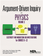 Argument-Driven Inquiry in Physics, Volume 2: Electricity and Magnetism Lab Investigations for Grades 9 12 - PB349X5V2 1681403773 Book Cover