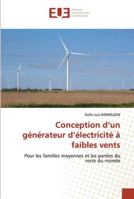 Conception d’un générateur d’électricité à faibles vents: Pour les familles moyennes et les parties du reste du monde 6202538996 Book Cover