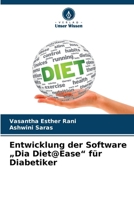Entwicklung der Software "Dia Diet@Ease" für Diabetiker (German Edition) 6203372714 Book Cover