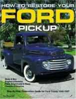 How to Restore Your Ford Pick-Up (Motorbooks Workshop) 0879387262 Book Cover