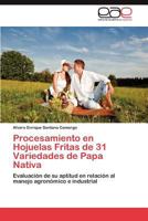 Procesamiento En Hojuelas Fritas de 31 Variedades de Papa Nativa 3846574201 Book Cover