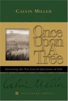 Once Upon a Tree: Answering the Ten Crucial Questions of Life (Signature Series (West Monroe, La.).) 1582292574 Book Cover