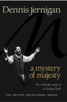 A Mystery of Majesty: An Intimate Look at the Heart of God (The Artists Devotional Series) 1878990780 Book Cover