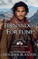 Fernando's Fortune: Mountain Men: Echoes of Thunder B0GS5R15ZV Book Cover